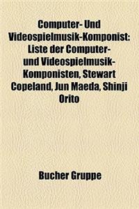 Computer- Und Videospielmusik-Komponist: Liste Der Computer- Und Videospielmusik-Komponisten, Stewart Copeland, Jun Maeda, Shinji Orito