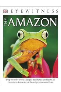 DK Eyewitness Books: The Amazon