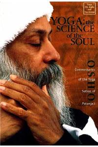 Yoga: The Science Of The Soul: Talks On The Yoga Sutras Of