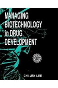 Managing Biotechnology in Drug Development
