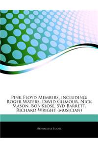Articles on Pink Floyd Members, Including: Roger Waters, David Gilmour, Nick Mason, Bob Klose, Syd Barrett, Richard Wright (Musician)