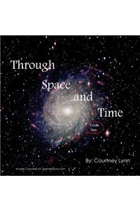 Through Space and Time