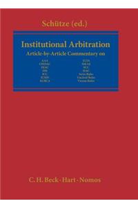 Institutional Arbitration: Article-By-Article Commentary