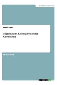 Migration Im Kontext Seelischer Gesundheit