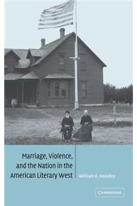 Marriage, Violence and the Nation in the American Literary West
