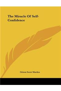The Miracle of Self-Confidence