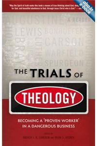 The Trials of Theology: Becoming a 'Proven Worker' in a Dangerous Business