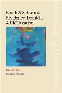 Booth and Schwarz: Residence, Domicile and UK Taxation: Fifteenth Edition