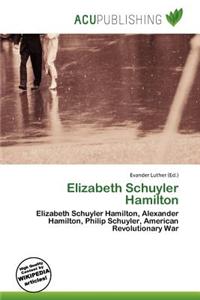 Elizabeth Schuyler Hamilton