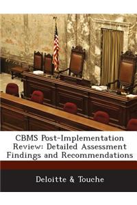 Cbms Post-Implementation Review: Detailed Assessment Findings and Recommendations