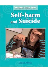 Emotional Health Issues: Self-harm and Suicide