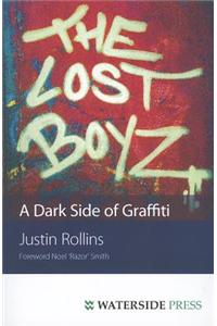The Lost Boyz: A Dark Side of Graffiti