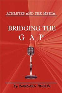 Athletes and the Media: Bridging the Gap
