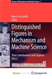 Distinguished Figures in Mechanism and Machine Science