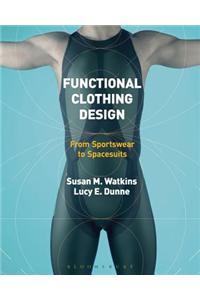 Functional Clothing Design: From Sportswear to Spacesuits