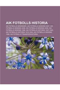 Aik Fotbolls Historia: Aik Fotbolls Sasonger, Aik Fotbolls Sasong 2007, Aik Fotbolls Sasong 2006, Aik Fotbolls Sasong 2008