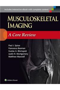 Musculoskeletal Imaging: A Core Review