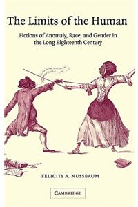 The Limits of the Human: Fictions of Anomaly, Race and Gender in the Long Eighteenth Century