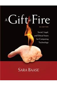 A Gift of Fire: Social, Legal, and Ethical Issues for Computing Technology