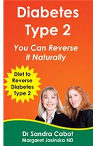 Diabetes Type 2: You Can Reverse It Naturally