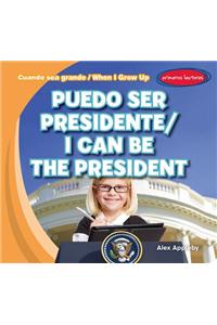 Puedo Ser Presidente / I Can Be the President