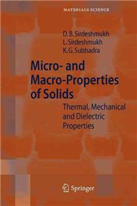 Micro- And Macro-Properties of Solids: Thermal, Mechanical and Dielectric Properties