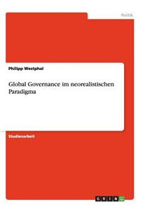Global Governance Im Neorealistischen Paradigma