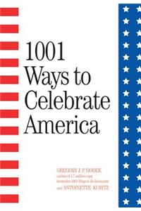 1001 Ways to Celebrate America (2nd Edition)