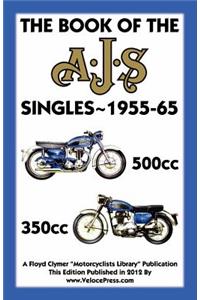 BOOK OF THE AJS SINGLES 1955-65 350cc & 500cc