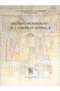 Belgian Archaeology in a European Setting