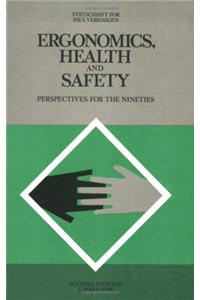 Ergonomics, Health, and Safety: Perspectives for the Nineties--Festschrift for Paul Verhaegen