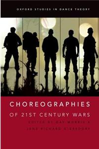 Choreographies of 21st Century Wars