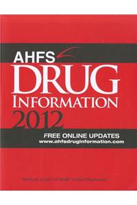 AHFS Drug Information 2012