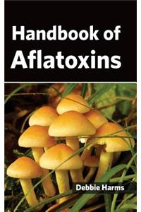 Handbook of Aflatoxins