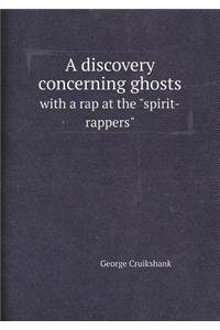 A Discovery Concerning Ghosts with a Rap at the "Spirit-Rappers"
