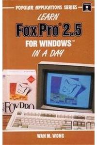 Learn FoxPro 2.5 for Windows in a day