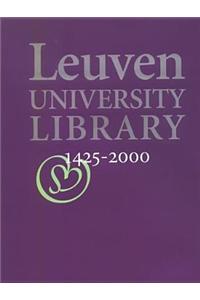 Leuven University Library, 1425-2000: Sapientia Aedificavit Sibi Domum
