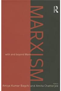 Marxism: With and Beyond Marx