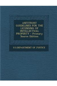 Antitrust Guidelines for the Licensing of Intellectual Property