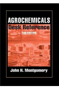 Agrochemicals Desk Reference