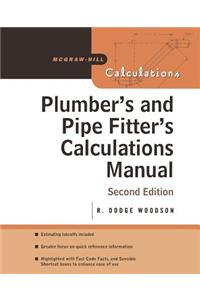 Plumber's and Pipe Fitter's Calculations Manual