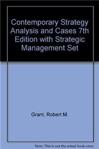 Contemporary Strategy Analysis and Cases 7th Edition with Strategic Management Set