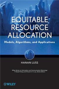 Equitable Resource Allocation: Models, Algorithms, and Applications