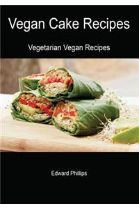 Vegan Cake Recipes: Vegetarian Vegan Recipes