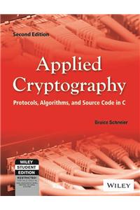 Applied Cryptography: Protocols, Algorithms And, Source Code In C (2nd Edition)