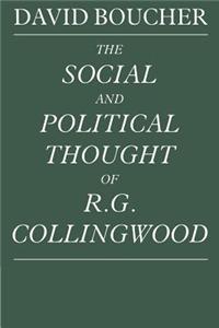 The Social and Political Thought of R. G. Collingwood