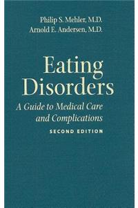 Eating Disorders: A Guide to Medical Care and Complications