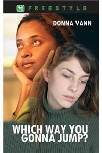 Which Way You Gonna Jump?