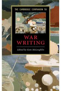 The Cambridge Companion to War Writing