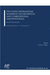 The Fourth International Workshop on Theoretical and Computational Nanophotonics: TaCoNa-Photonics 2011